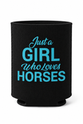 Just a Girl Who Loves Horses Koozie