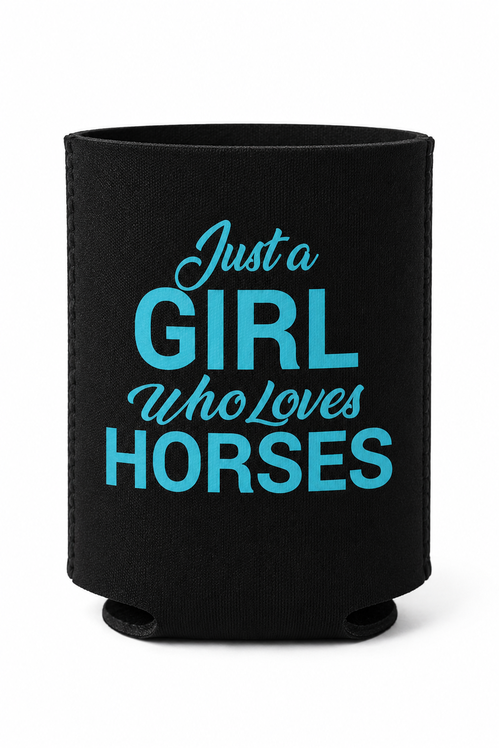 Just a Girl Who Loves Horses Koozie