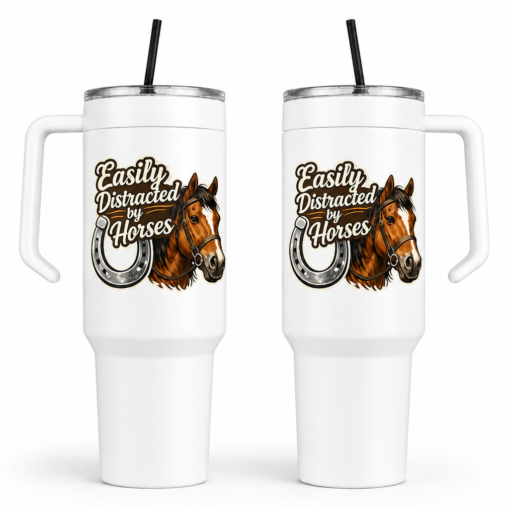 “Easily Distracted by Horses” Tumbler